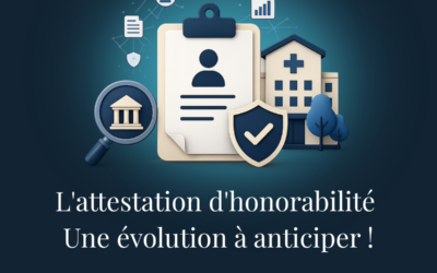Attestation d’honorabilité : mise en œuvre progressive, quelles actions pour les EHPAD ?